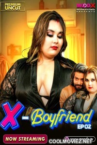 Ex Boyfriend (2025) S01 MoodX Hindi Unrated Webseries